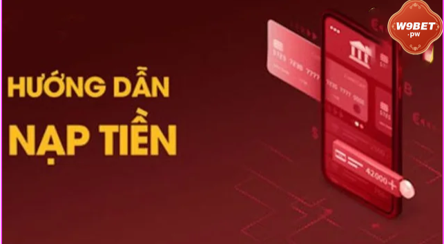 Hướng dẫn kiểm tra số dư sau khi nạp tiền vào w9bet